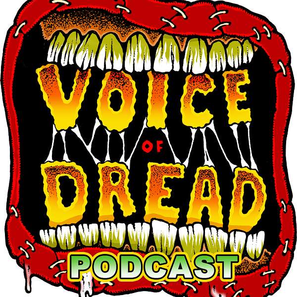 Voice Of Dread Podcast Podcast Artwork Image