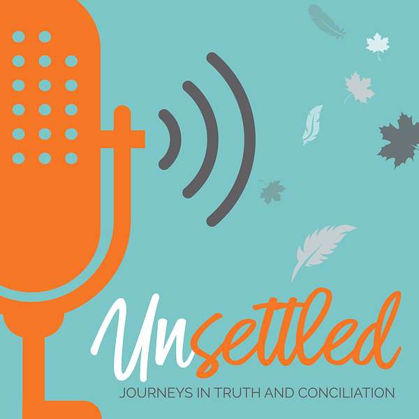 Unsettled: Journeys in Truth and Conciliation Podcast Artwork Image