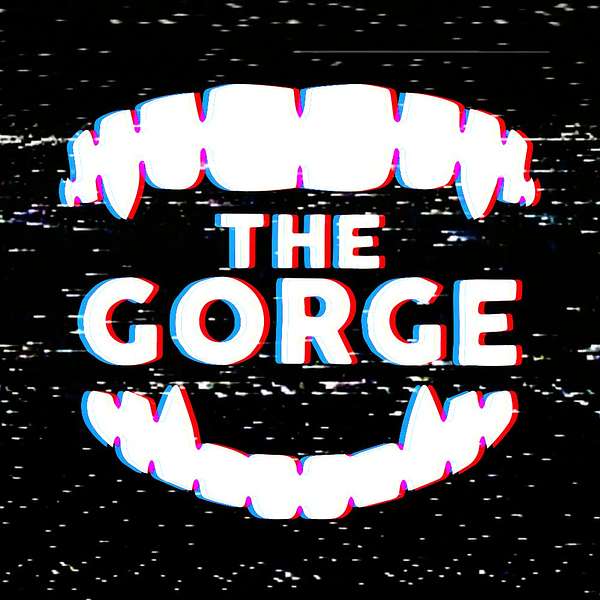 The Gorge: With Ben, Sara, Oats, and Saturn Podcast Artwork Image