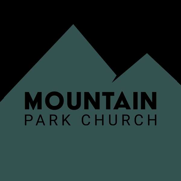 Mountain Park Church Podcast Artwork Image