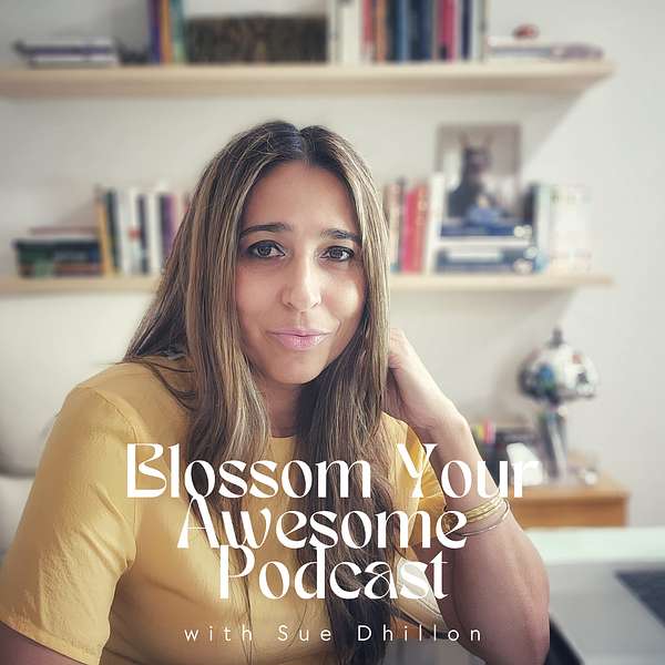 Blossom Your Awesome Podcast Artwork Image