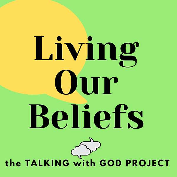 Living Our Beliefs Podcast Artwork Image
