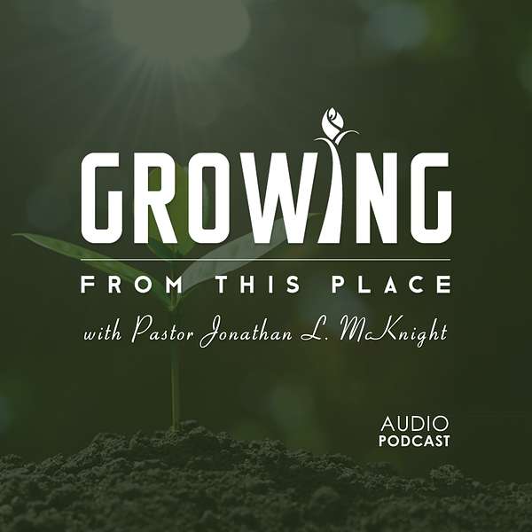 Growing From This Place Podcast Artwork Image