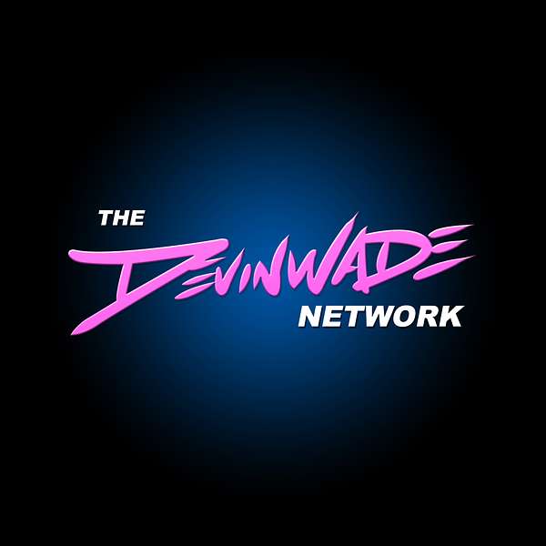 The Devinwade Network Podcast Artwork Image