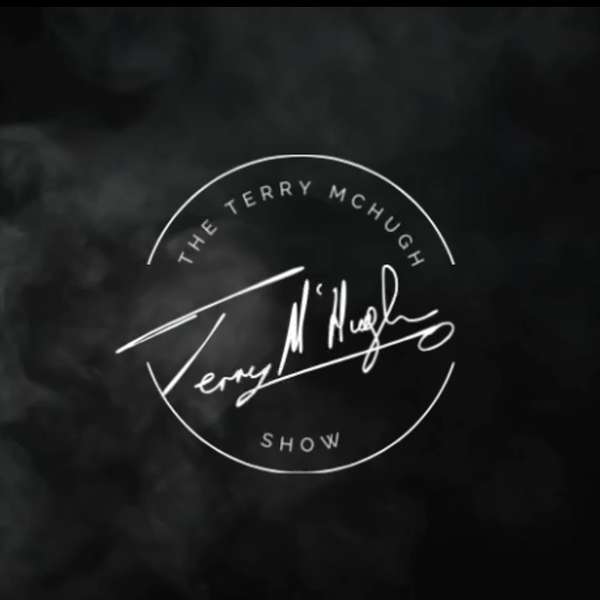 The Terry McHugh Show Podcast Artwork Image