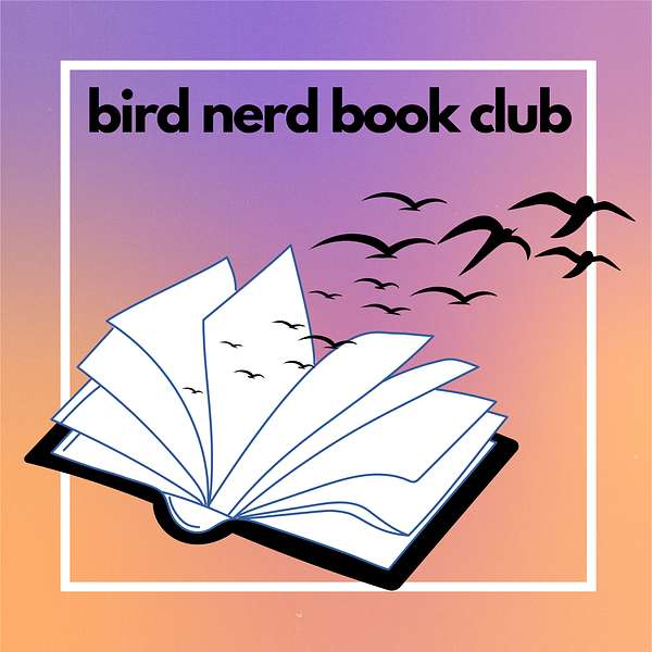 Bird Nerd Book Club Podcast Artwork Image