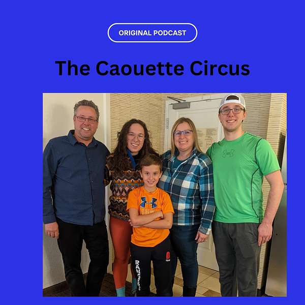 The Caouette Circus Podcast Artwork Image