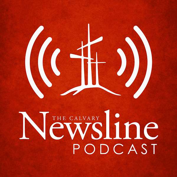 The Calvary Newsline Podcast Artwork Image