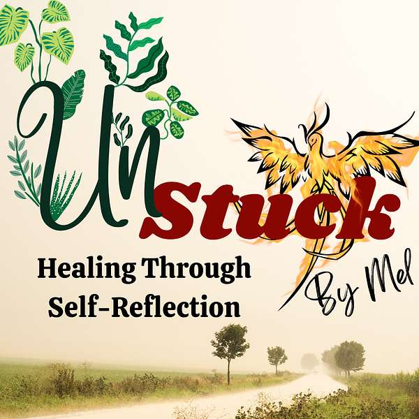 UnStuck: Healing Through Self-Reflection Podcast Artwork Image