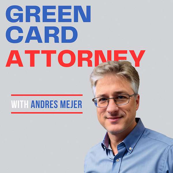 Green Card Attorney Podcast Artwork Image