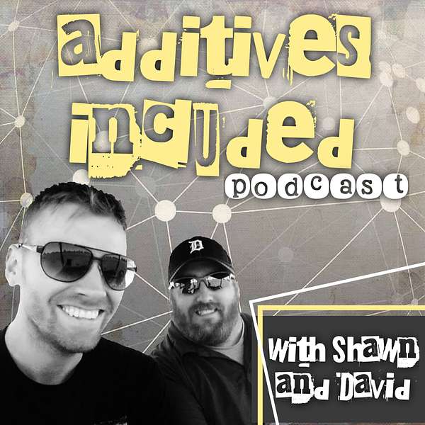 Additives Included Podcast Podcast Artwork Image