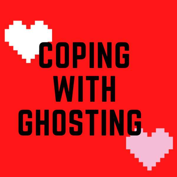 Coping With Ghosting Podcast Artwork Image