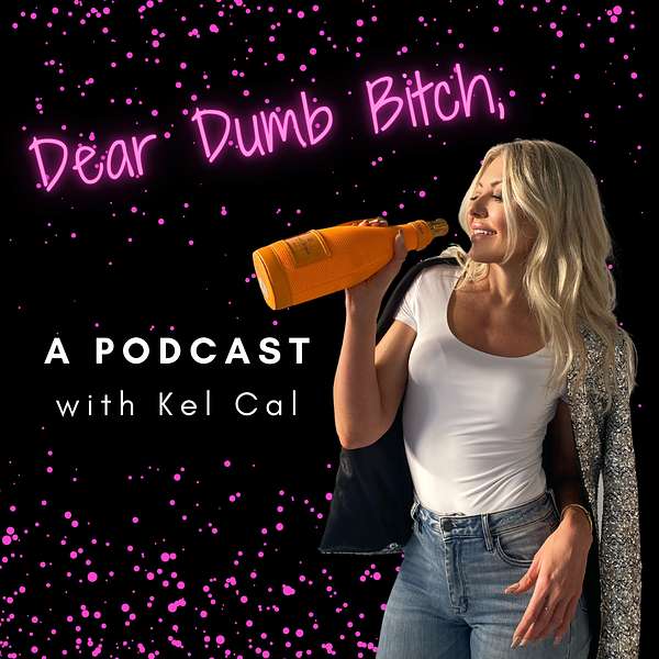 Dear Dumb Bitch, Podcast Artwork Image