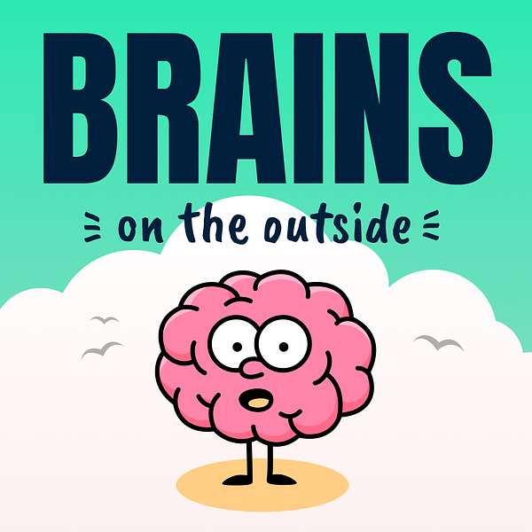Brains on the Outside: A Business Ideas Podcast Podcast Artwork Image