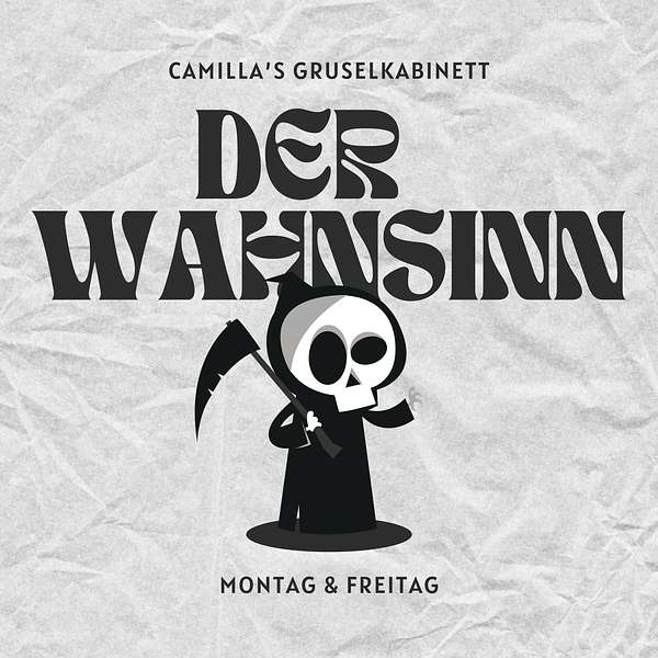 Der Wahnsinn: Camilla's Gruselkabinett Podcast Artwork Image