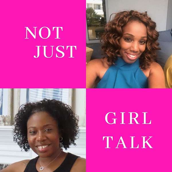 Not Just Girl Talk with Tiffany & Ashanti Podcast Artwork Image