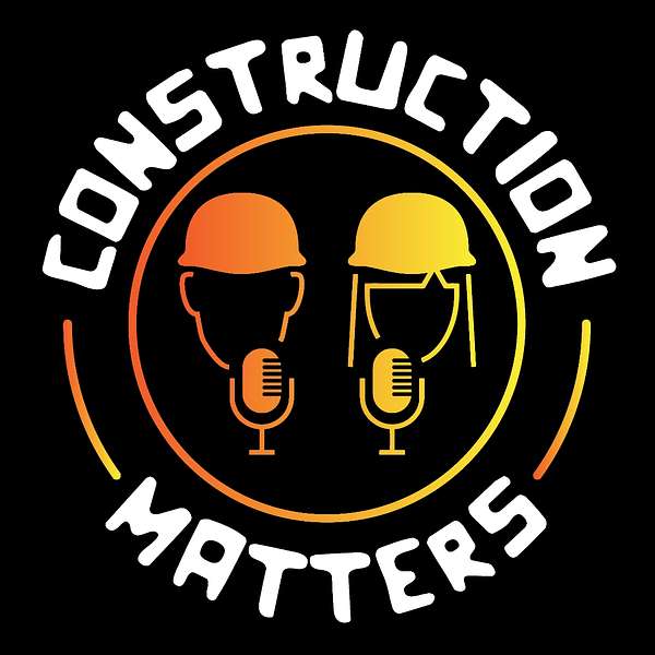 Construction Matters  Podcast Artwork Image