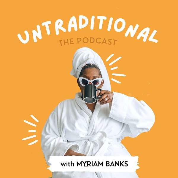 The Untraditional Podcast  Podcast Artwork Image