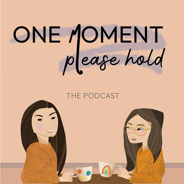 One Moment, Please Hold Podcast Artwork Image