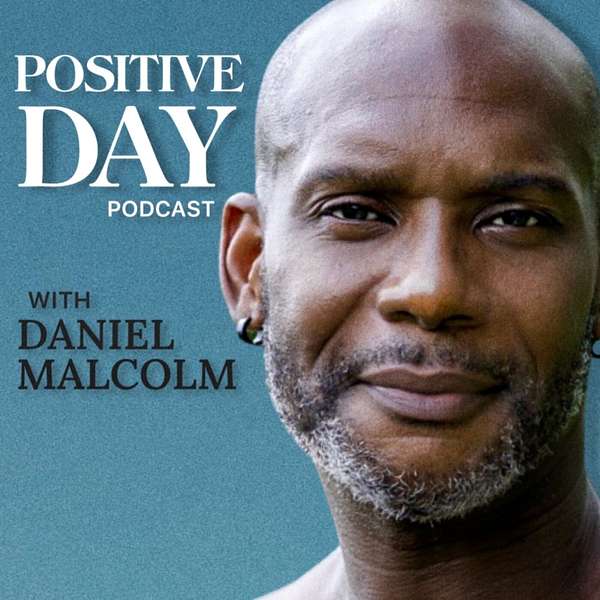 Positive Day Podcast Artwork Image