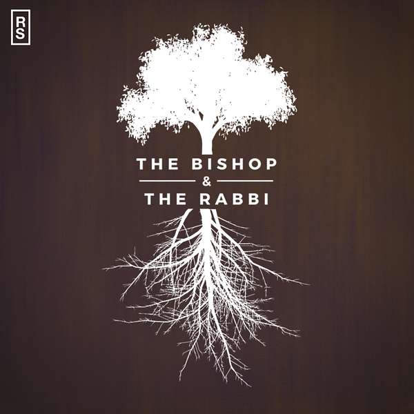 The Bishop & The Rabbi Podcast Artwork Image