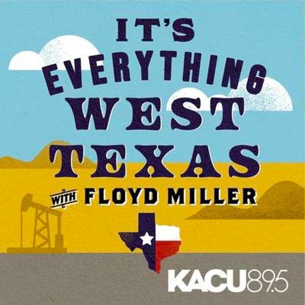 Its Everything West Texas Podcast Artwork Image