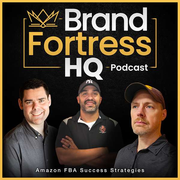 Brand Fortress HQ: Amazon FBA Success Strategies Podcast Artwork Image