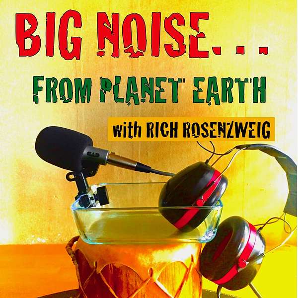 Big Noise...From Planet Earth Podcast Artwork Image