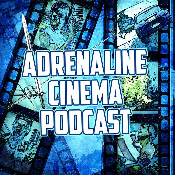 Adrenaline Cinema Podcast Podcast Artwork Image