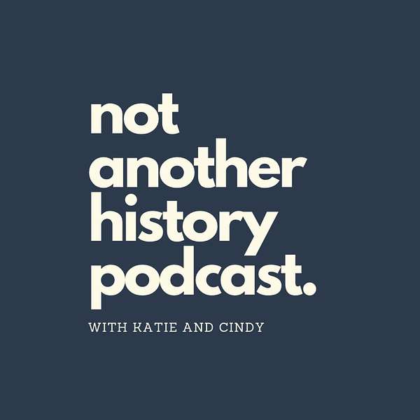 Not Another History Podcast Podcast Artwork Image