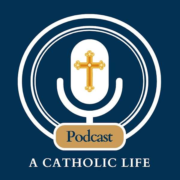 A Catholic Life Podcast Artwork Image