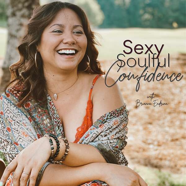 Sexy Soulful Confidence Podcast Artwork Image