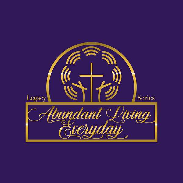 Abundant Living Everyday Bible Study & Legacy Series Podcast Artwork Image