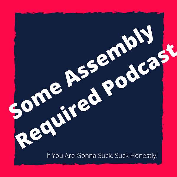 Some Assembly Required Podcast Artwork Image