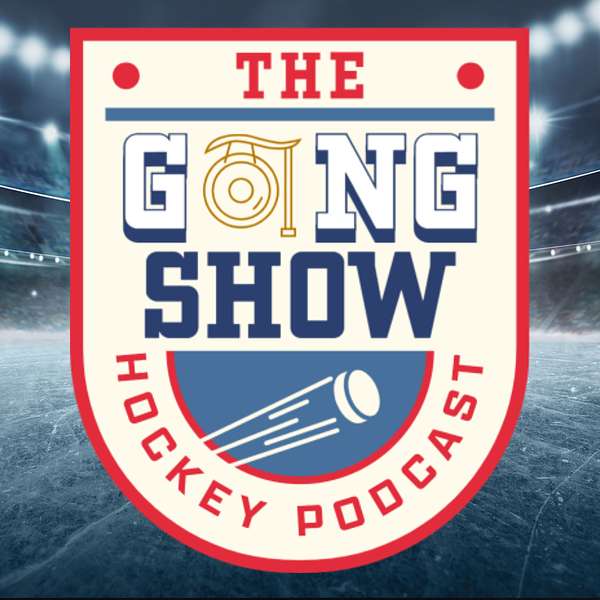 The Gongshow Hockey Podcast's Podcast Podcast Artwork Image