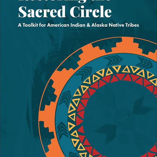 Restoring the Sacred Circle Podcast Podcast Artwork Image