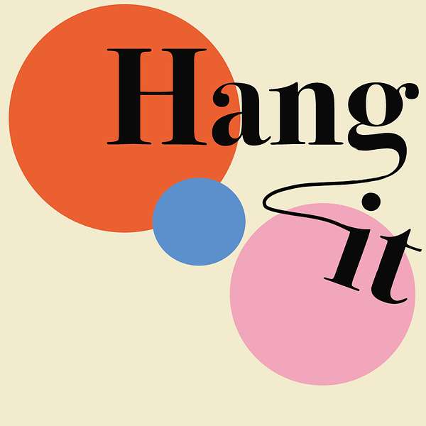 Hang it Podcast Artwork Image