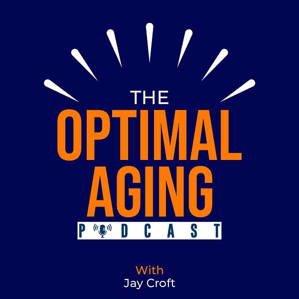 The Optimal Aging Podcast Podcast Artwork Image
