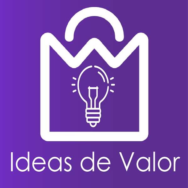 Ideas de Valor Podcast Artwork Image
