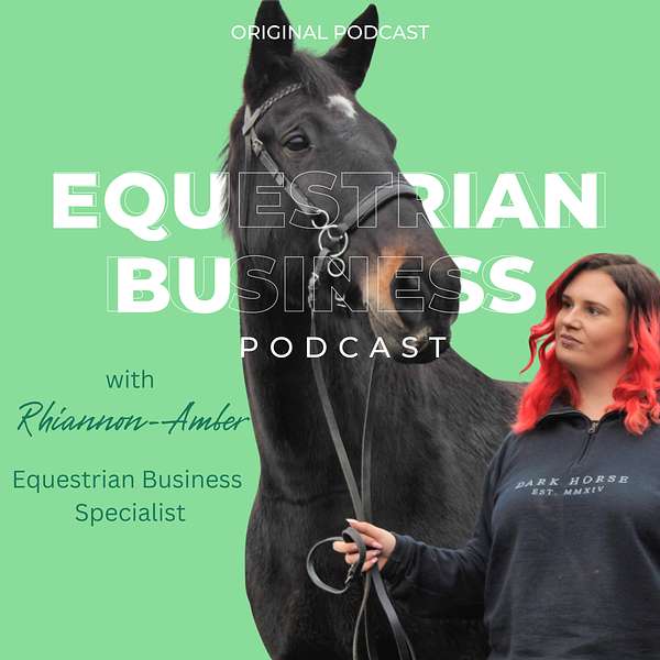 The Equestrian Business Podcast Podcast Artwork Image