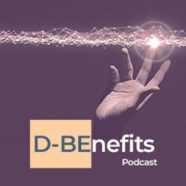 D-BEnefits Podcast Podcast Artwork Image