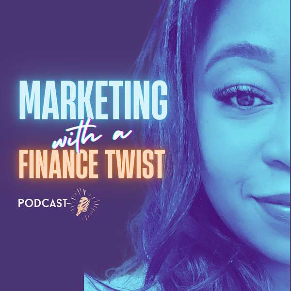 Marketing with a Finance Twist Podcast Artwork Image
