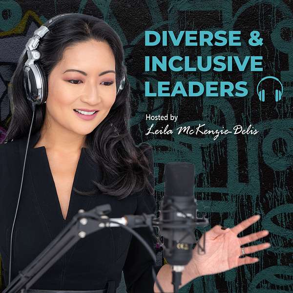 Diverse & Inclusive Leaders & CEO Activist Podcast by DIAL Global  Podcast Artwork Image