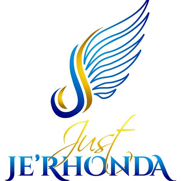  The Just Je'Rhonda Experience Podcast Artwork Image