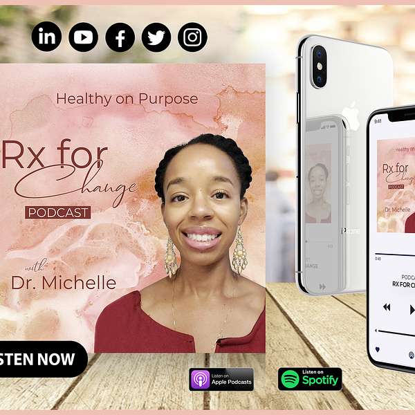 Rx for Change: Healthy on Purpose Podcast Artwork Image