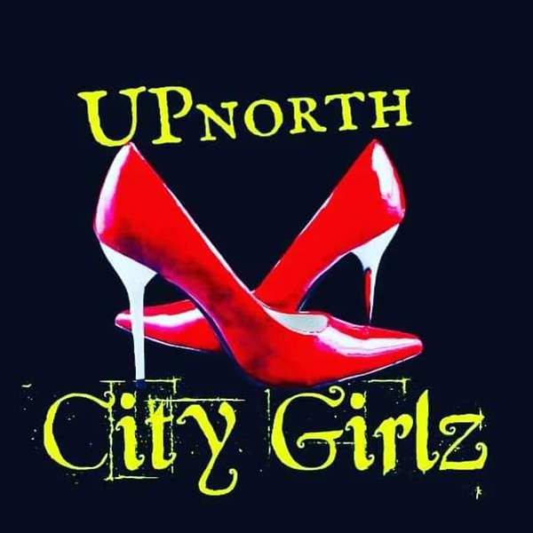Artwork for Upnorth City Girlz