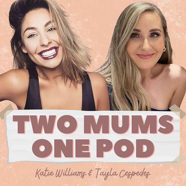 Two Mums One Pod Podcast Artwork Image