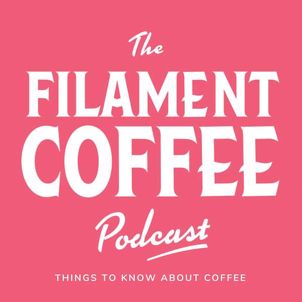 Filament Coffee Podcast Podcast Artwork Image