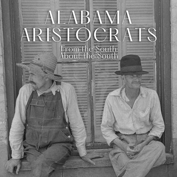 Alabama Aristocrats Podcast Artwork Image