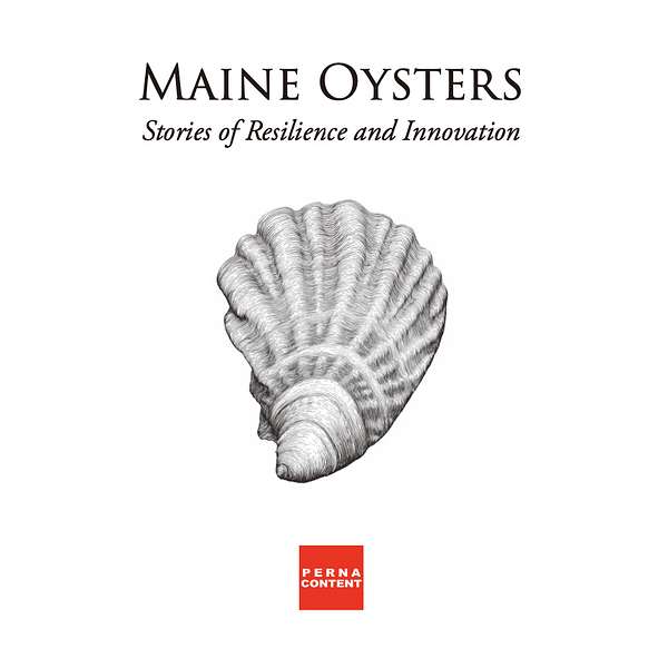 Maine Aquaculture - Stories of Resilience and Innovation Podcast Artwork Image